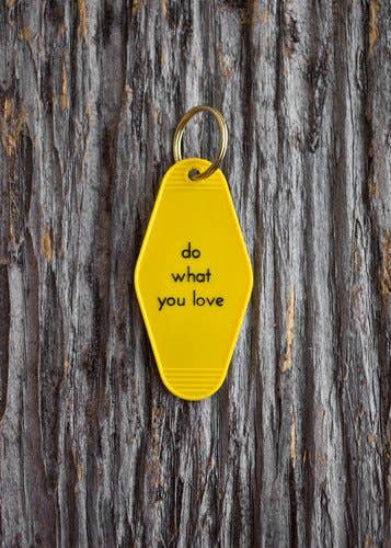 Do What You Love Motel Key Tag