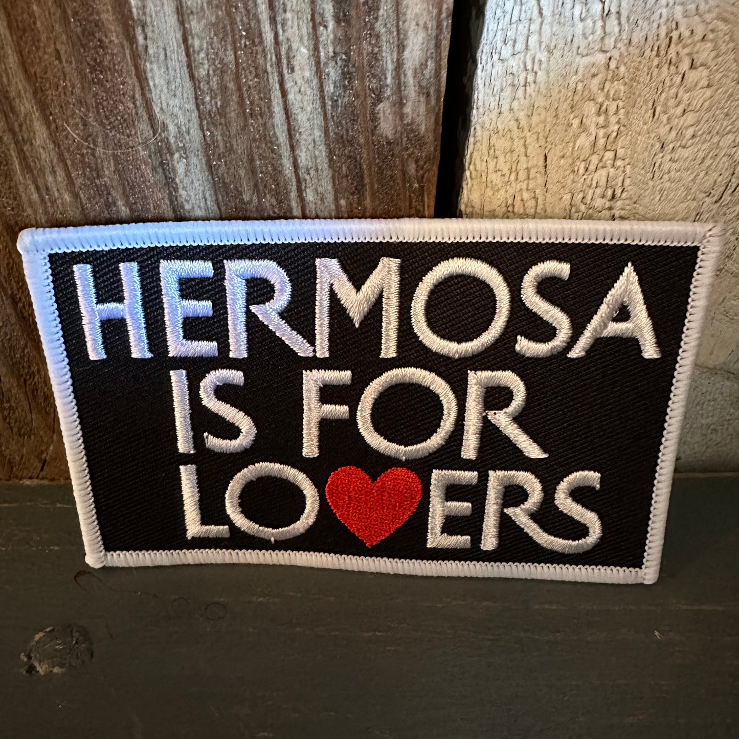HERMOSA IS FOR LOVERS Iron On Patch