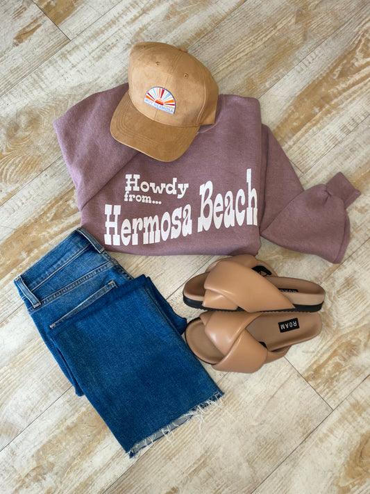 Howdy From Hermosa Beach Sweatshirt - Rosewood