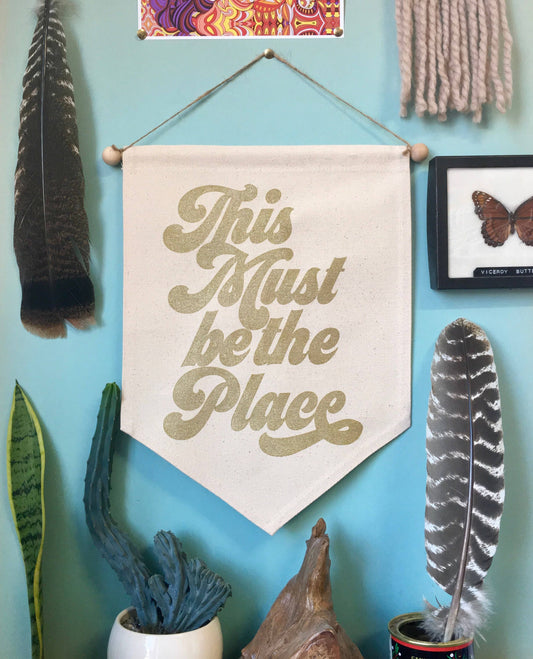 This Must Be The Place- Medium Wall Banner In Gold